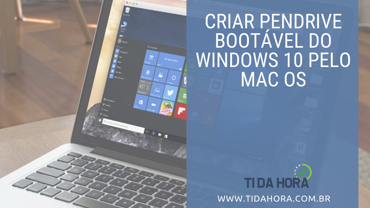Criar pendrive bootável Windows 10 pelo Mac