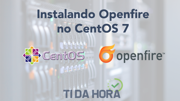 Instalando Openfire no Linux CentOS 7